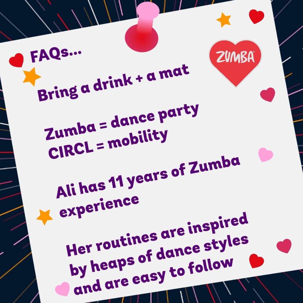 Black explosion background with a white square with the text
FAQs
Bring a drink and a mat
Zumba = dance party
CIRCL = monility
Ali has 11 years of XUmba experience
Her routines are inspired by heaps of dance styles and are easy to follow